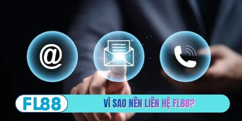 Liên Hệ FL88 - 5 Bước Gặp Admin Để Giải Quyết Sự Cố - BETMIRA88.BIZ